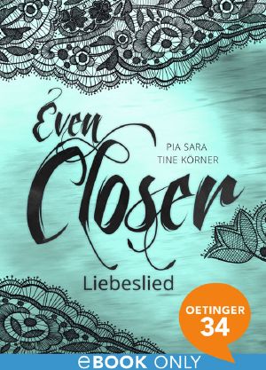 [Even Closer 01] • Liebeslied